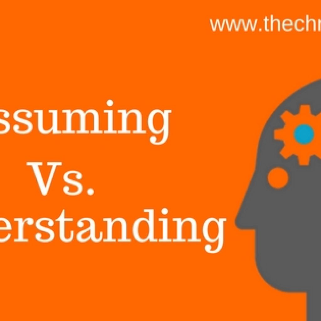 assuming vs understanding