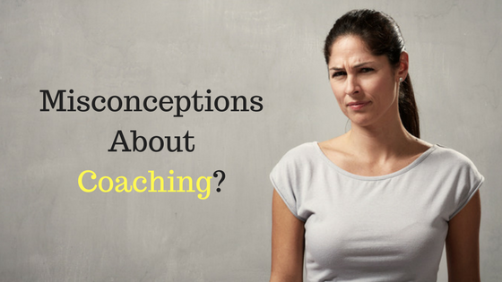 what are some common misconceptions about coaching